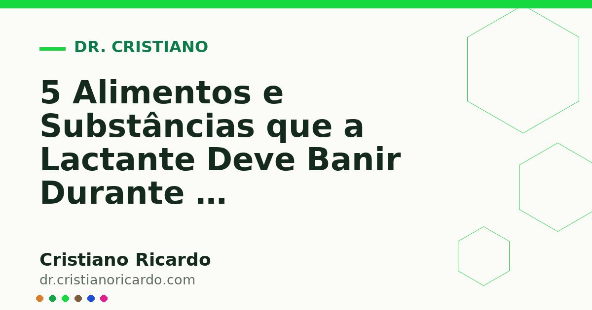 Card OG automático: 5 Alimentos e Substâncias que a Lactante Deve Banir Durante a Amamentação (Atualização Clínica 2023)