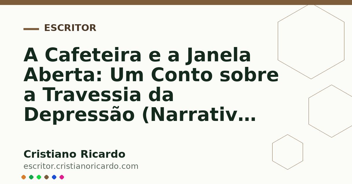 Card OG automático: A Cafeteira e a Janela Aberta: Um Conto sobre a Travessia da Depressão (Narrativa 2020)