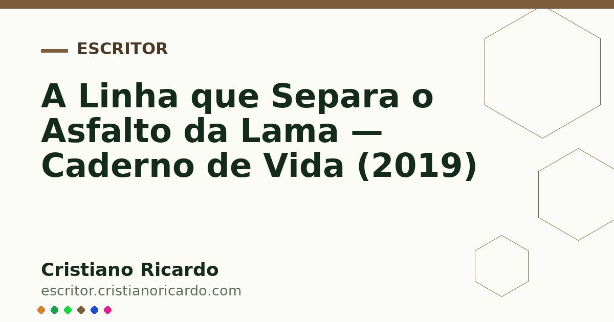 Card OG automático: A Linha que Separa o Asfalto da Lama — Caderno de Vida (2019)