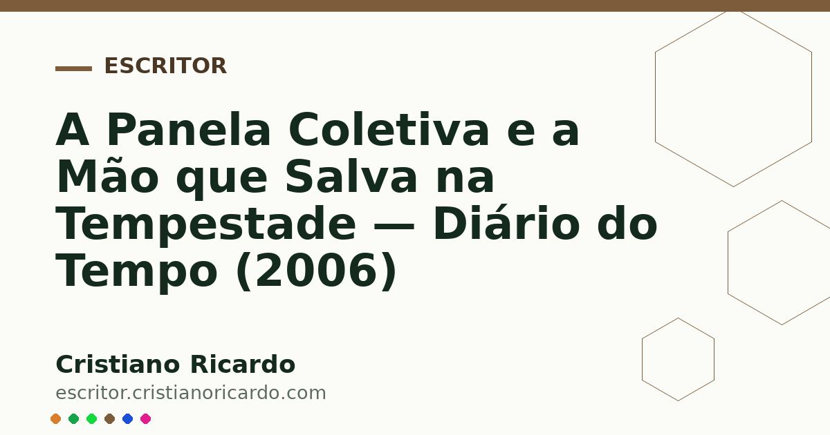 Card OG automático: A Panela Coletiva e a Mão que Salva na Tempestade — Diário do Tempo (2006)