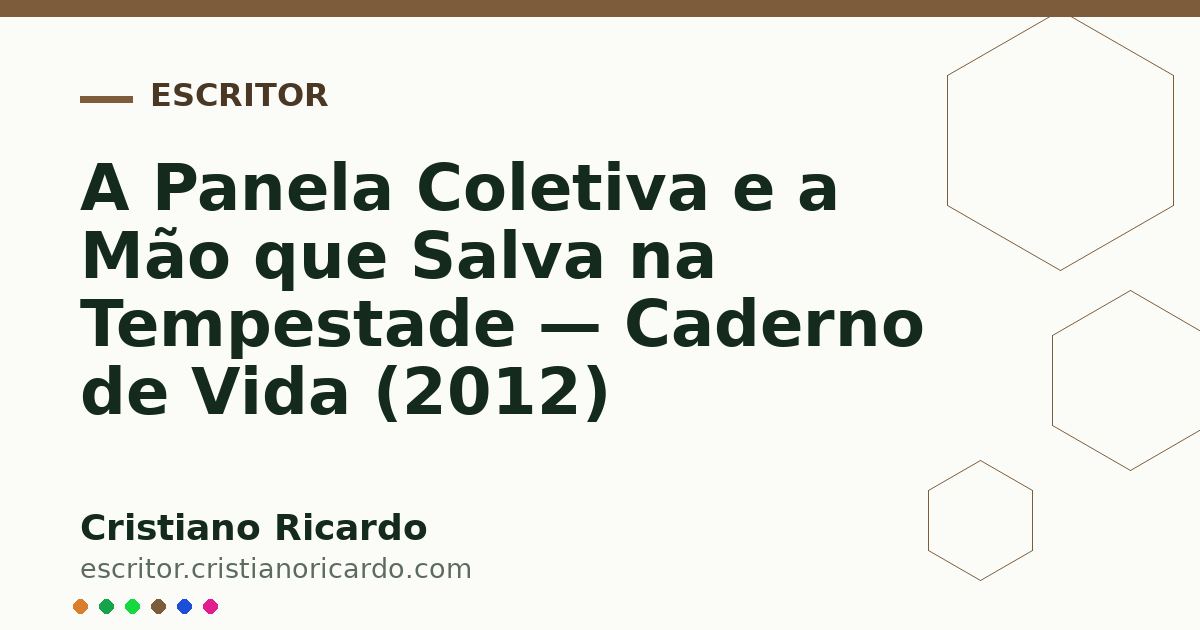 Card OG automático: A Panela Coletiva e a Mão que Salva na Tempestade — Caderno de Vida (2012)