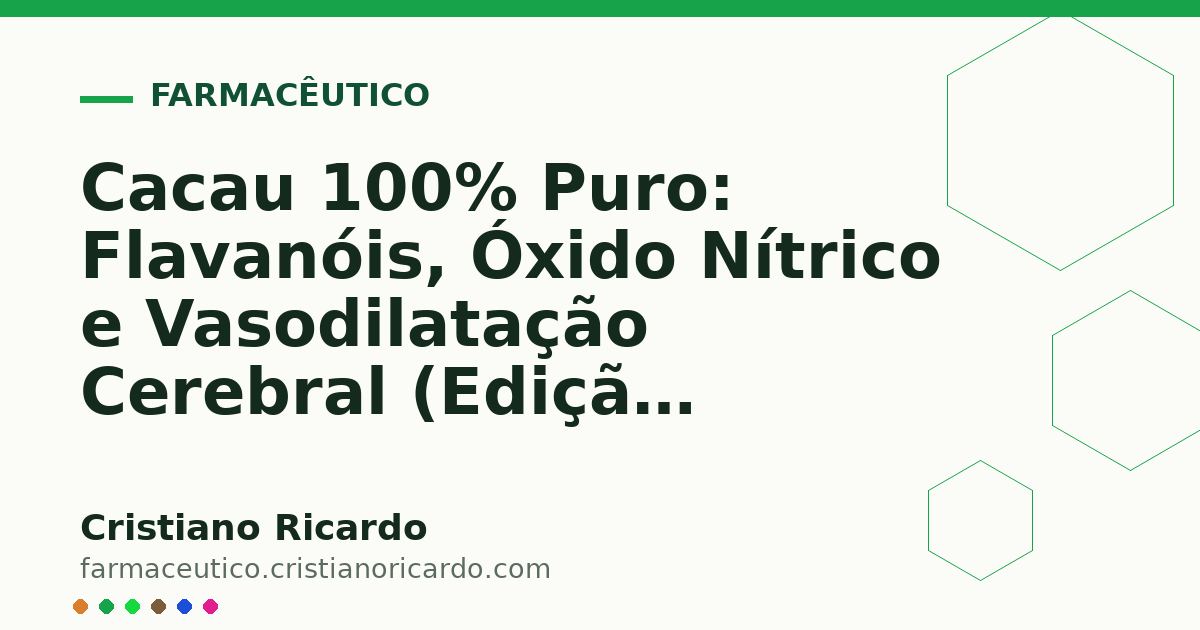 Card OG automático: Cacau 100% Puro: Flavanóis, Óxido Nítrico e Vasodilatação Cerebral (Edição Funcional 2011)