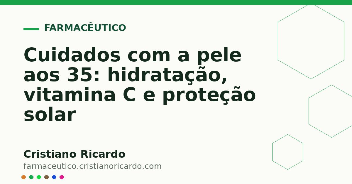 Card OG automático: Cuidados com a pele aos 35: hidratação, vitamina C e proteção solar