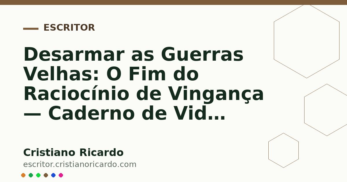 Card OG automático: Desarmar as Guerras Velhas: O Fim do Raciocínio de Vingança — Caderno de Vida (2012)