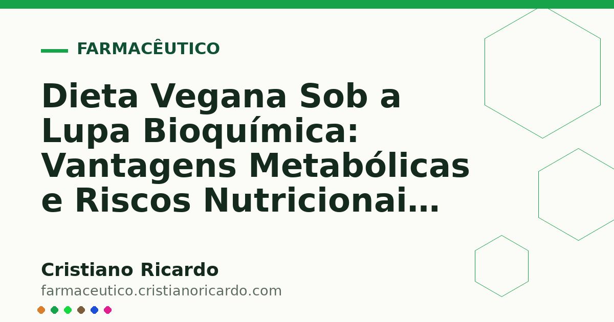 Card OG automático: Dieta Vegana Sob a Lupa Bioquímica: Vantagens Metabólicas e Riscos Nutricionais (Perspectiva Bioquímica 2011)