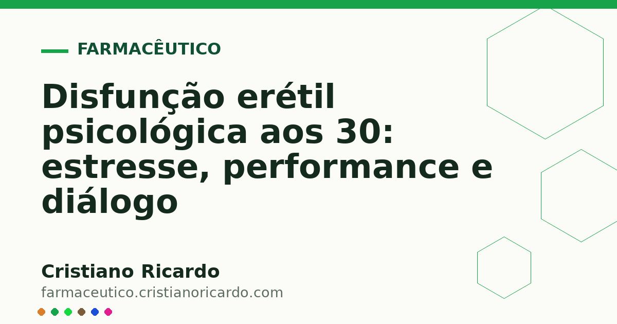 Card OG automático: Disfunção erétil psicológica aos 30: estresse, performance e diálogo