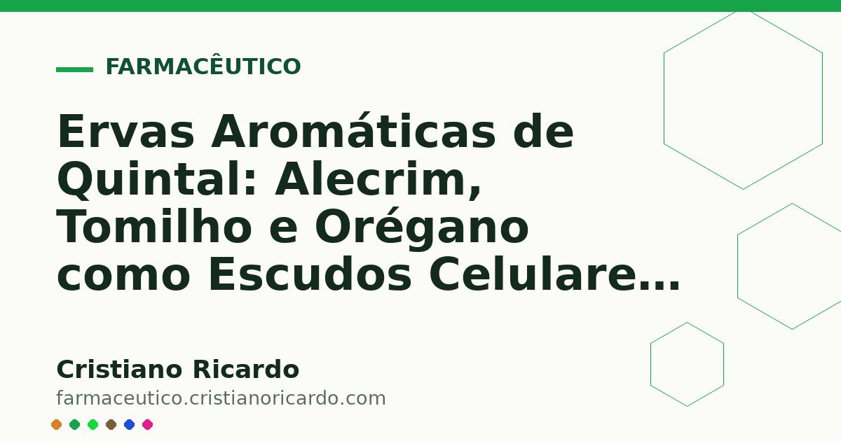 Card OG automático: Ervas Aromáticas de Quintal: Alecrim, Tomilho e Orégano como Escudos Celulares (Edição Funcional 2013)