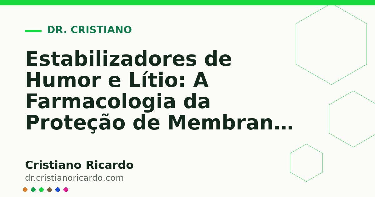 Card OG automático: Estabilizadores de Humor e Lítio: A Farmacologia da Proteção de Membrana (Reflexão Clínica 2021)