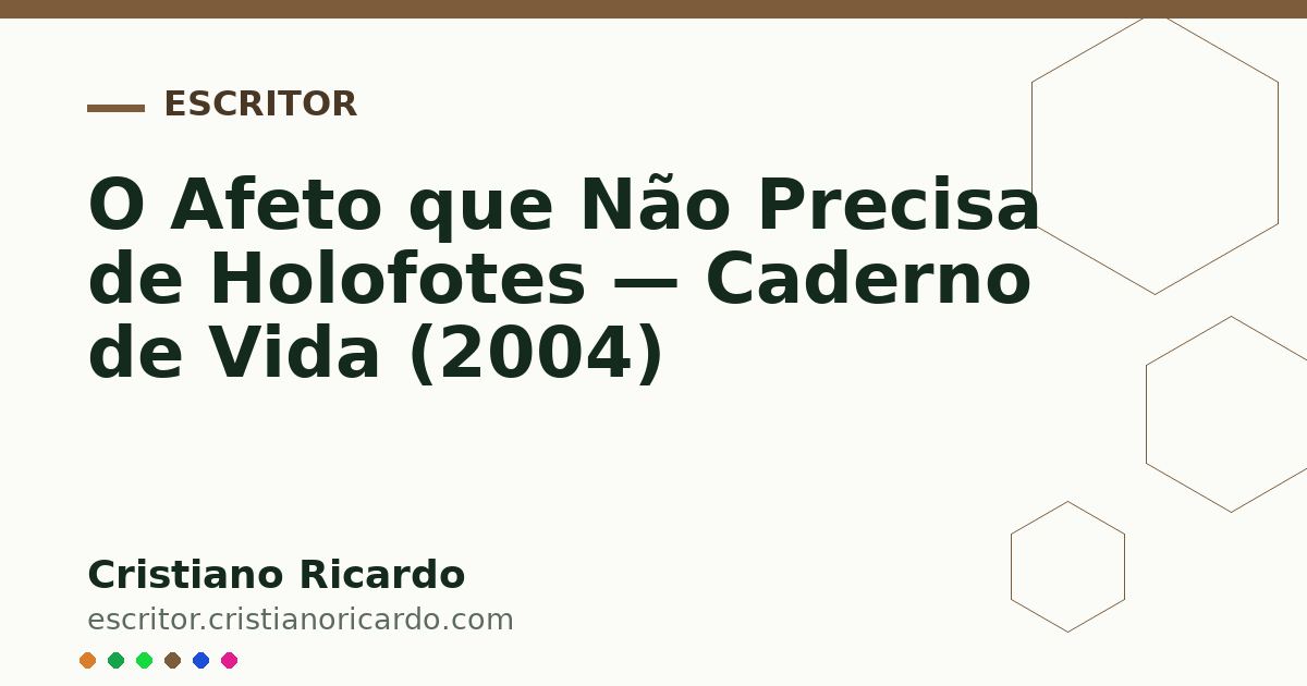 Card OG automático: O Afeto que Não Precisa de Holofotes — Caderno de Vida (2004)