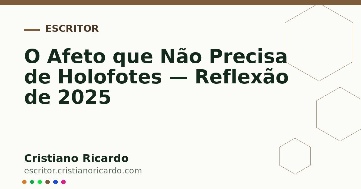 Card OG automático: O Afeto que Não Precisa de Holofotes — Reflexão de 2025