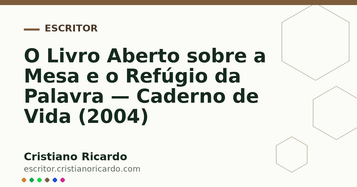 Card OG automático: O Livro Aberto sobre a Mesa e o Refúgio da Palavra — Caderno de Vida (2004)