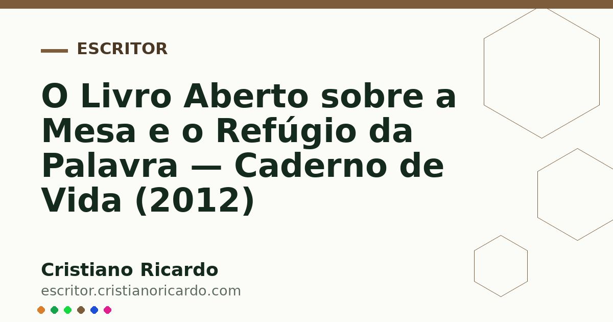 Card OG automático: O Livro Aberto sobre a Mesa e o Refúgio da Palavra — Caderno de Vida (2012)