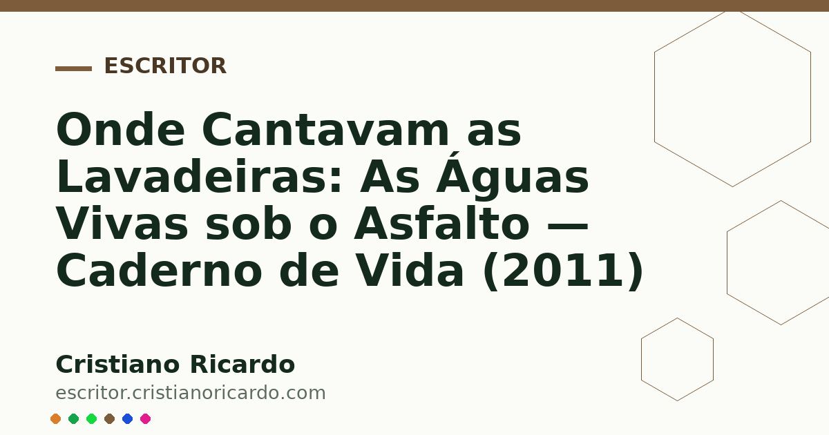 Card OG automático: Onde Cantavam as Lavadeiras: As Águas Vivas sob o Asfalto — Caderno de Vida (2011)