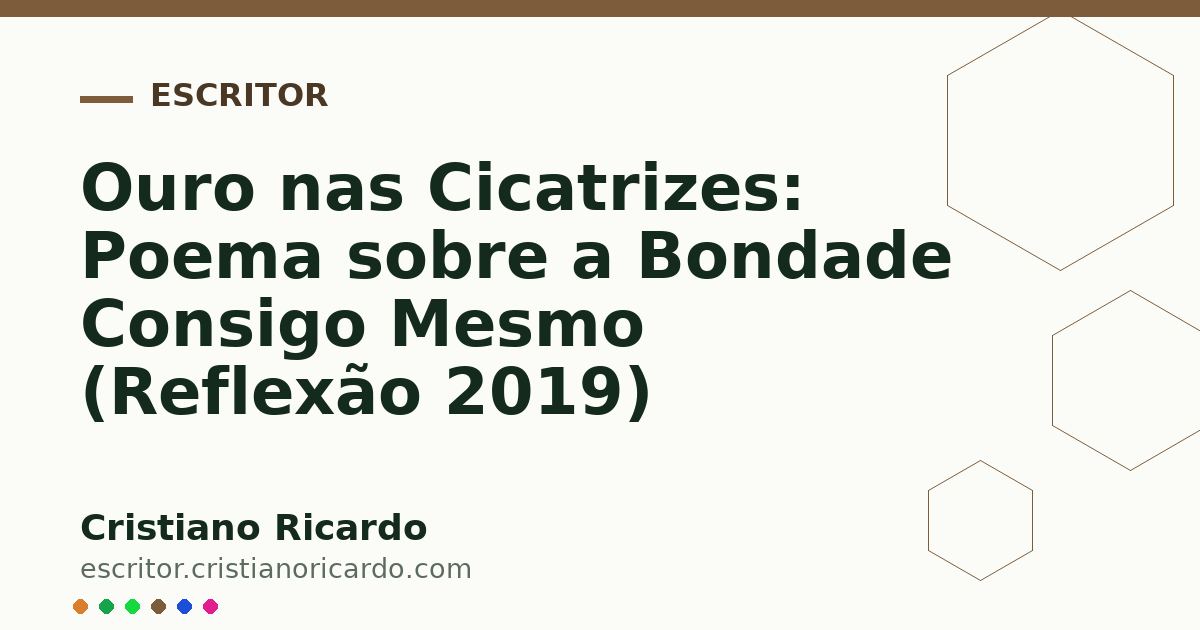 Card OG automático: Ouro nas Cicatrizes: Poema sobre a Bondade Consigo Mesmo (Reflexão 2019)