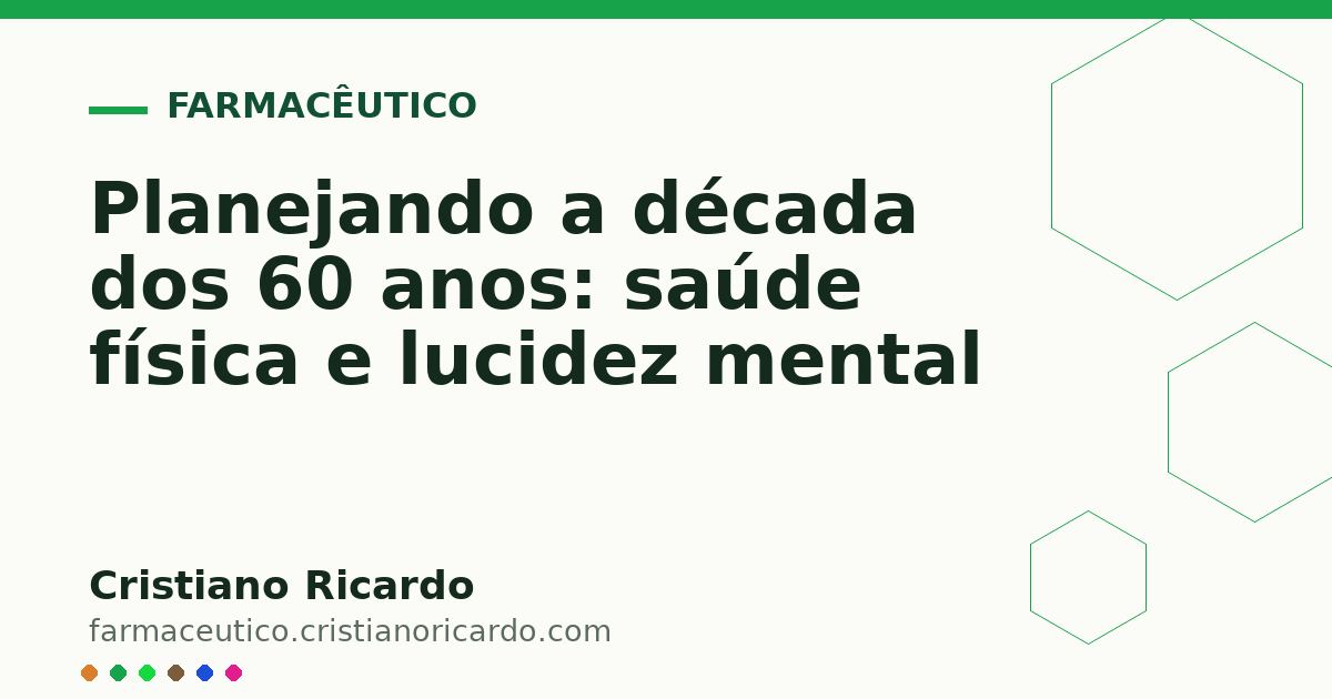 Card OG automático: Planejando a década dos 60 anos: saúde física e lucidez mental