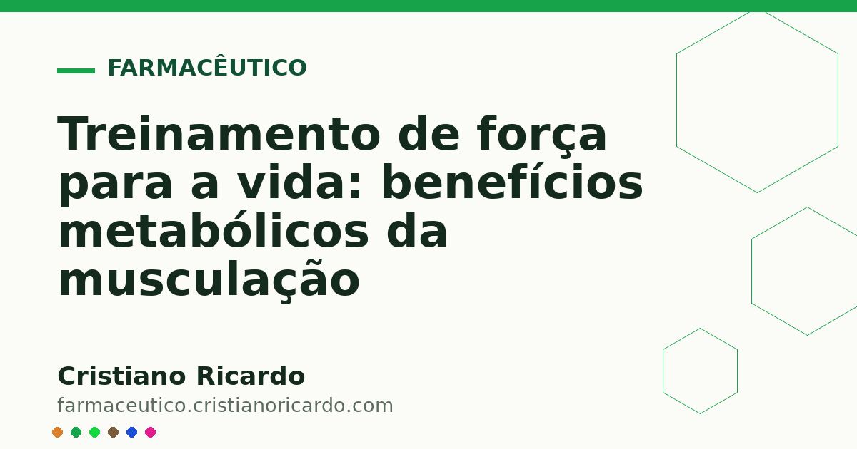 Card OG automático: Treinamento de força para a vida: benefícios metabólicos da musculação