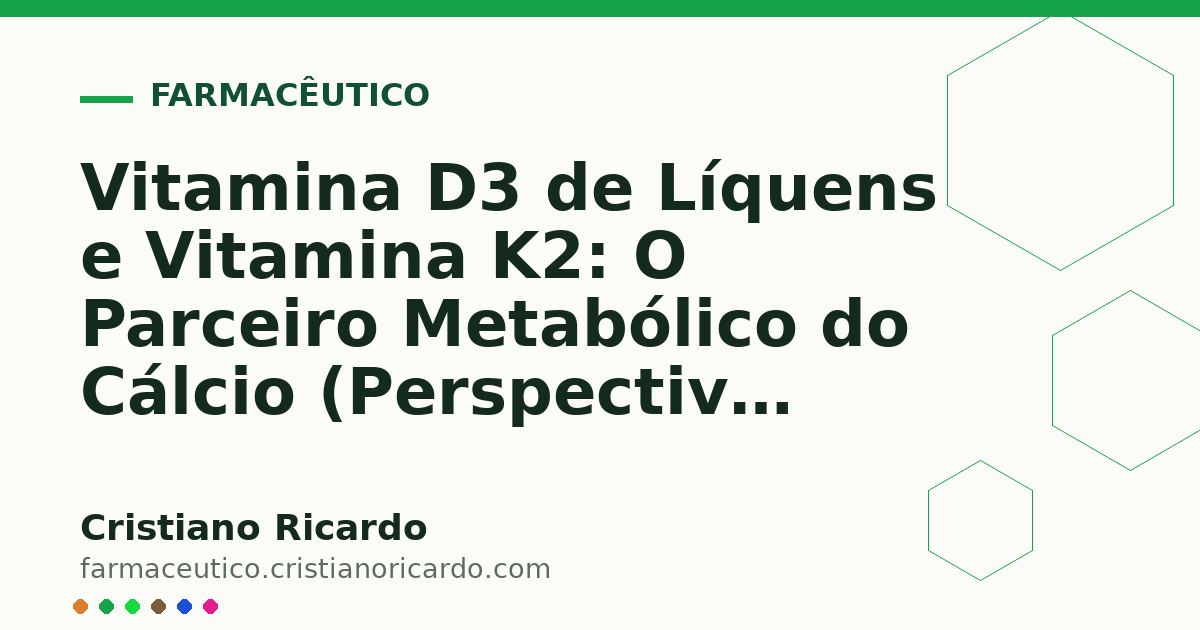 Card OG automático: Vitamina D3 de Líquens e Vitamina K2: O Parceiro Metabólico do Cálcio (Perspectiva Bioquímica 2014)